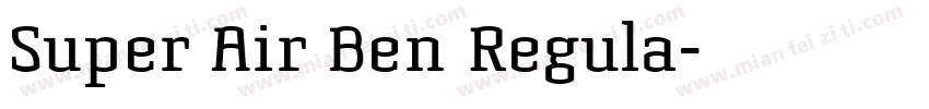 Super Air Ben Regula字体转换